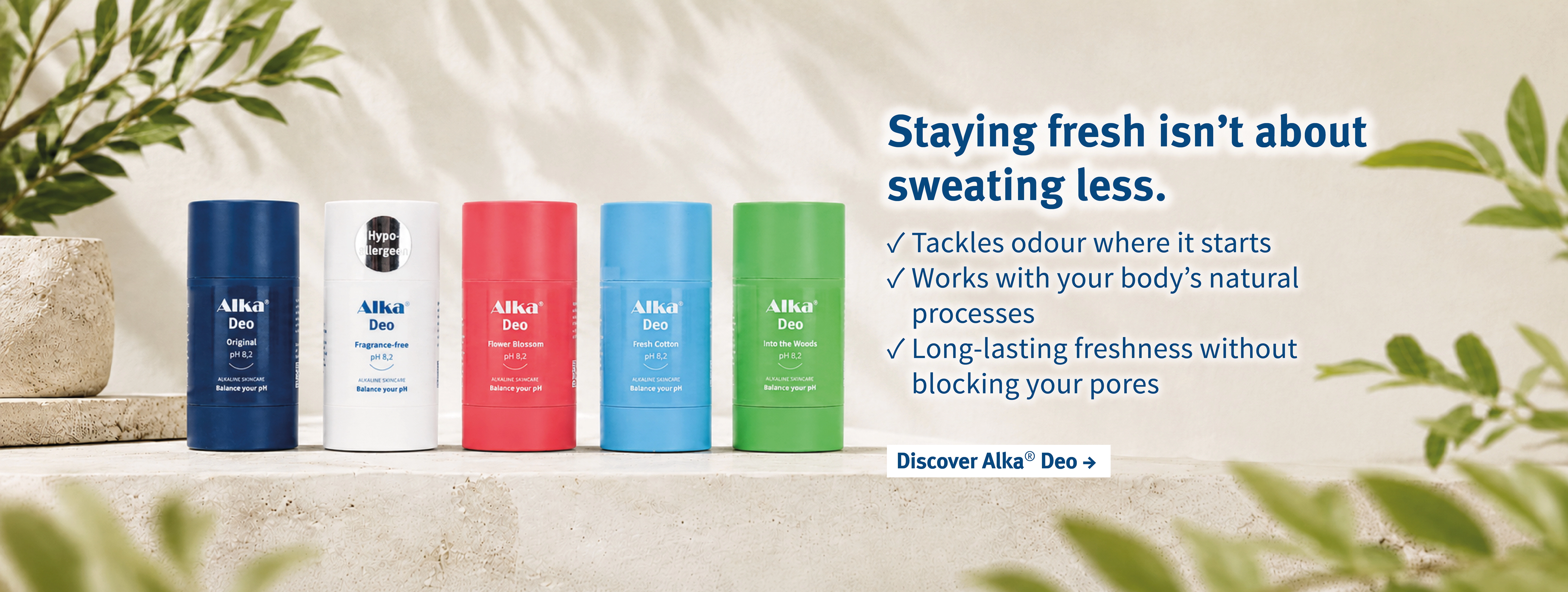 Staying fresh isn’t about sweating less.Discover Alka® Deo&nbsp;&nbsp;