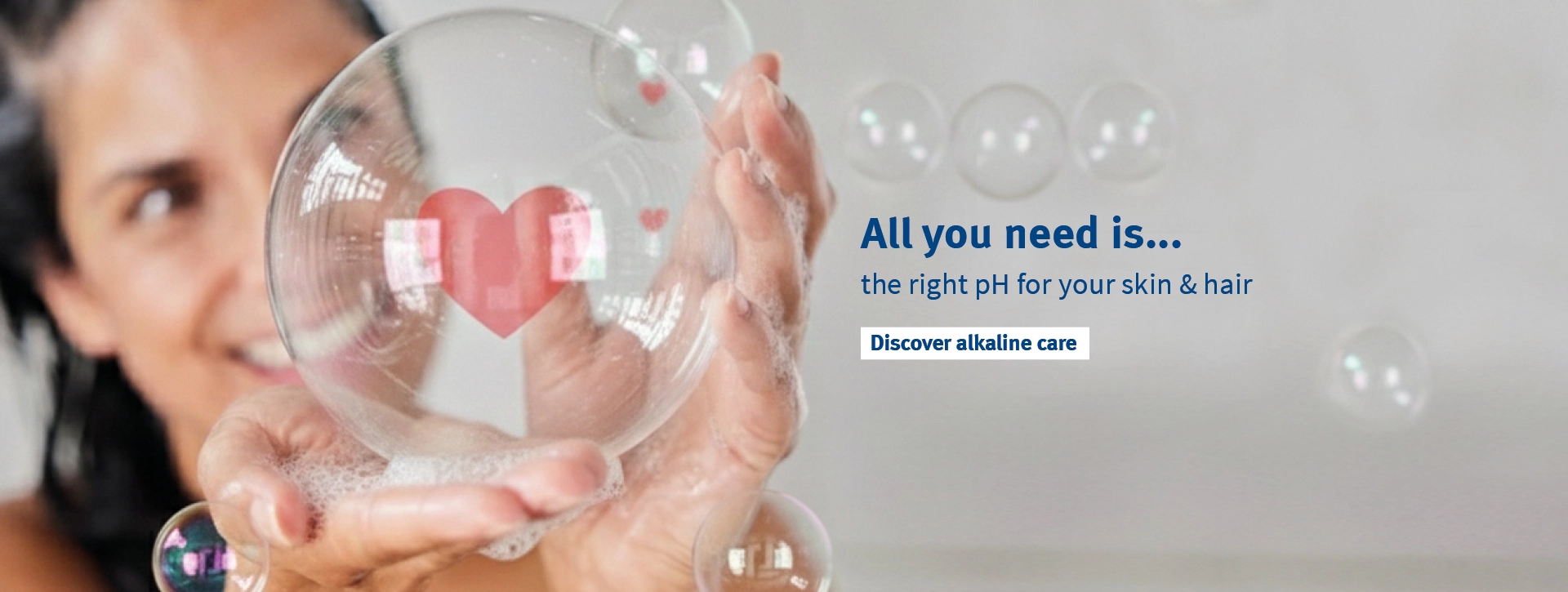 All you need is... the right pH for your skin &amp; hairDiscover alkaline care